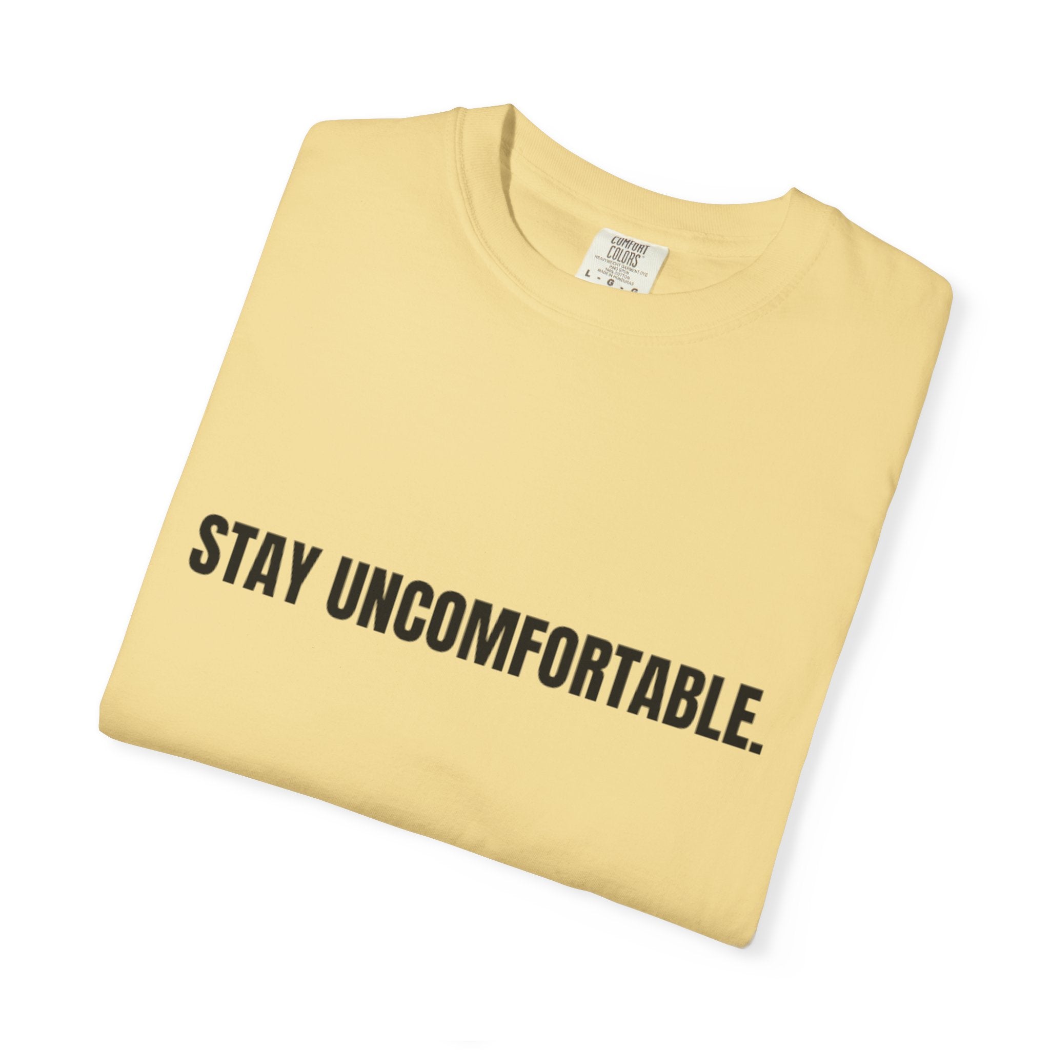 Clingman Fitness Gear, 'Stay Uncomfortable' Comfort Colors T-Shirt, Motivational Tee, Casual Wear, Gym Shirt