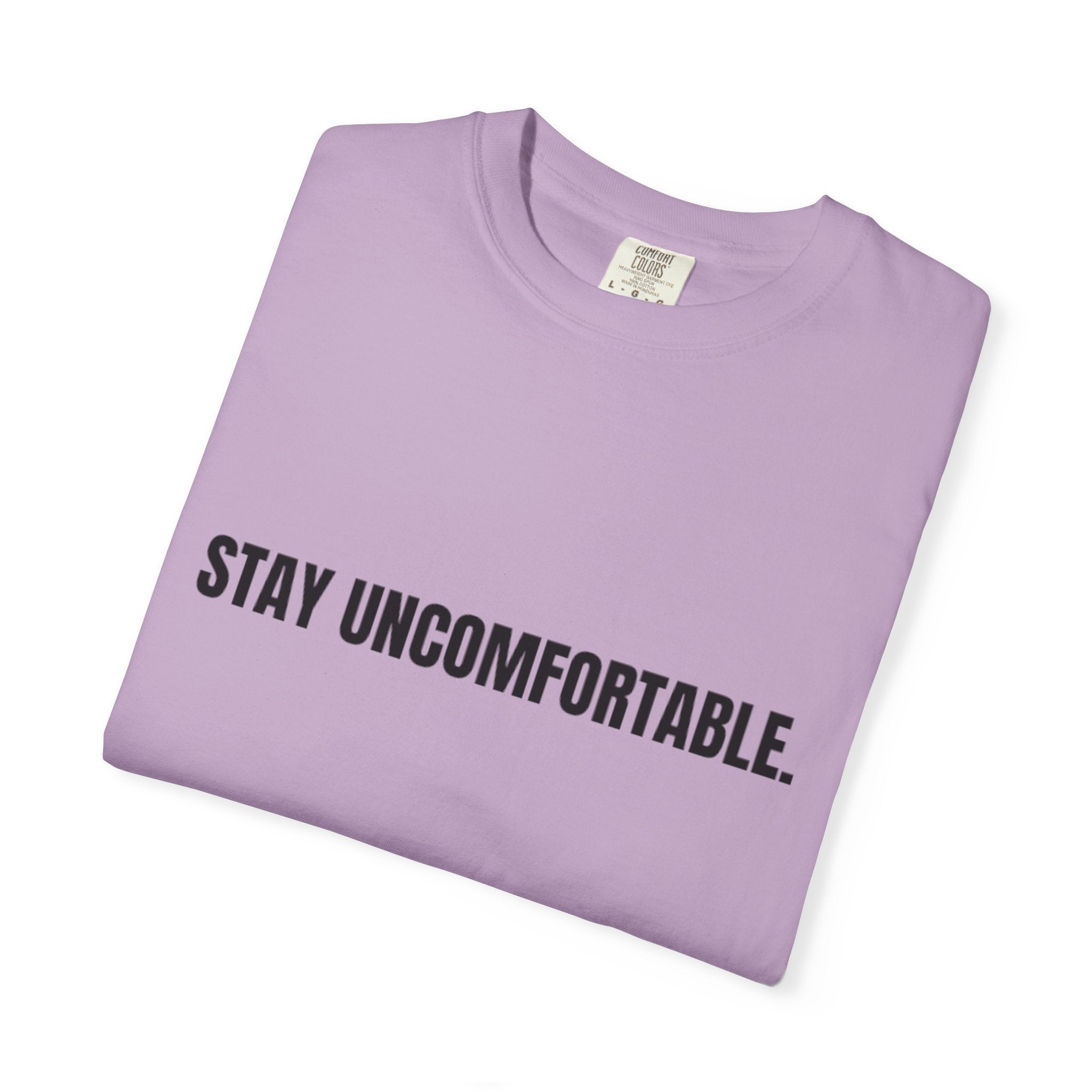 Clingman Fitness Gear, 'Stay Uncomfortable' Comfort Colors T-Shirt, Motivational Tee, Casual Wear, Gym Shirt
