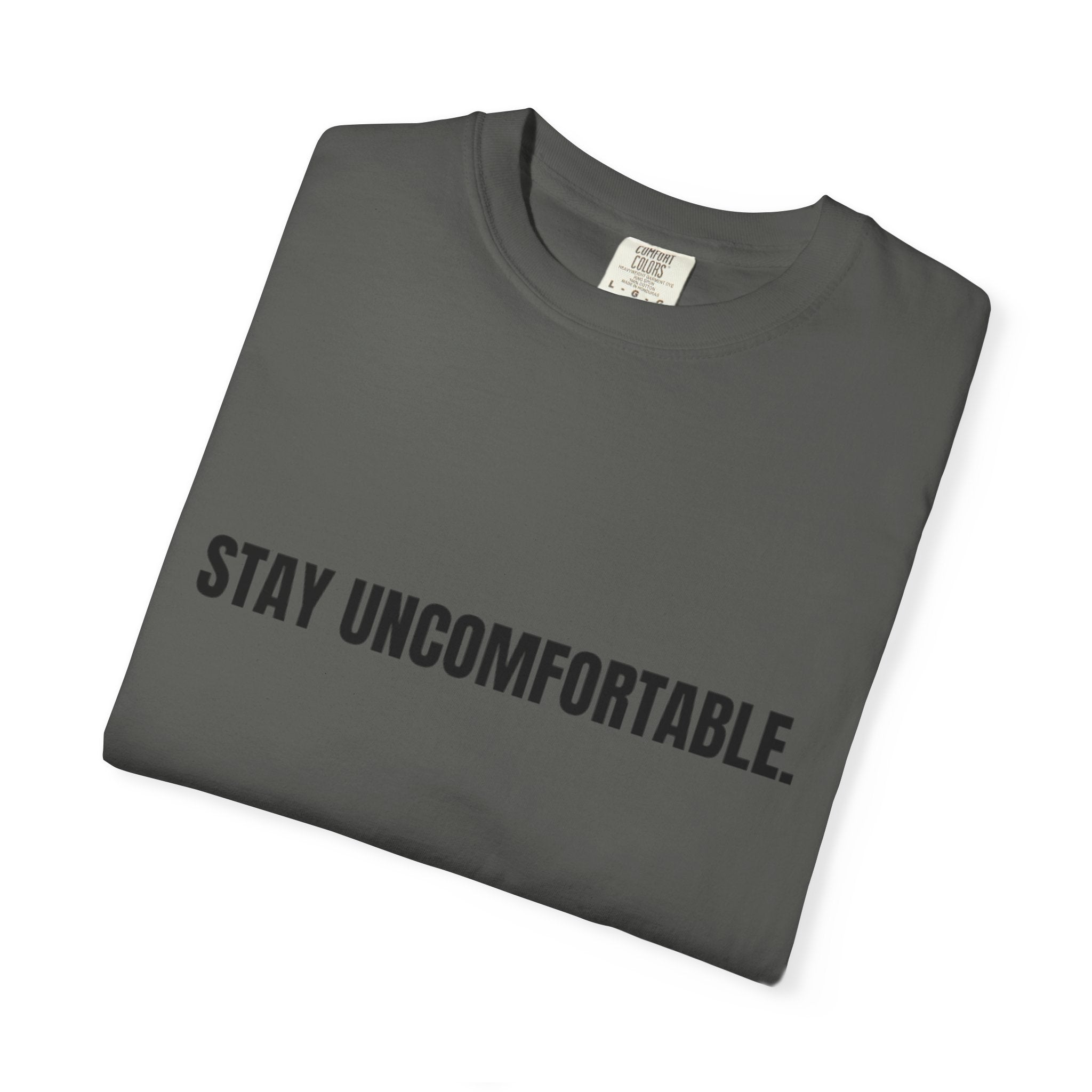 Clingman Fitness Gear, 'Stay Uncomfortable' Comfort Colors T-Shirt, Motivational Tee, Casual Wear, Gym Shirt