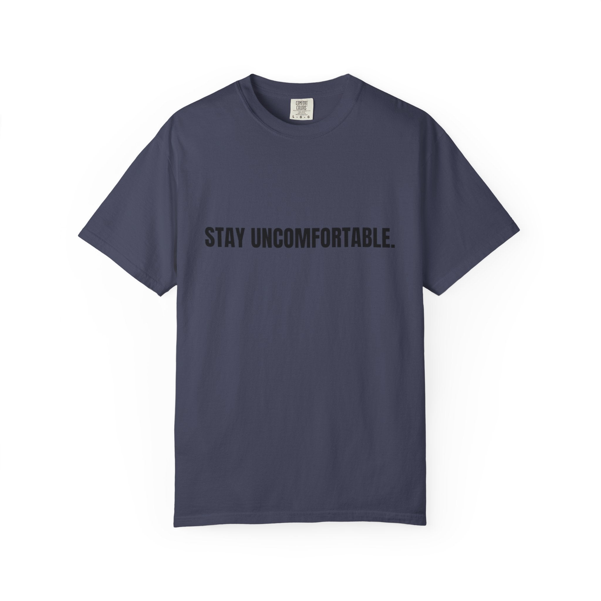 Clingman Fitness Gear, 'Stay Uncomfortable' Comfort Colors T-Shirt, Motivational Tee, Casual Wear, Gym Shirt
