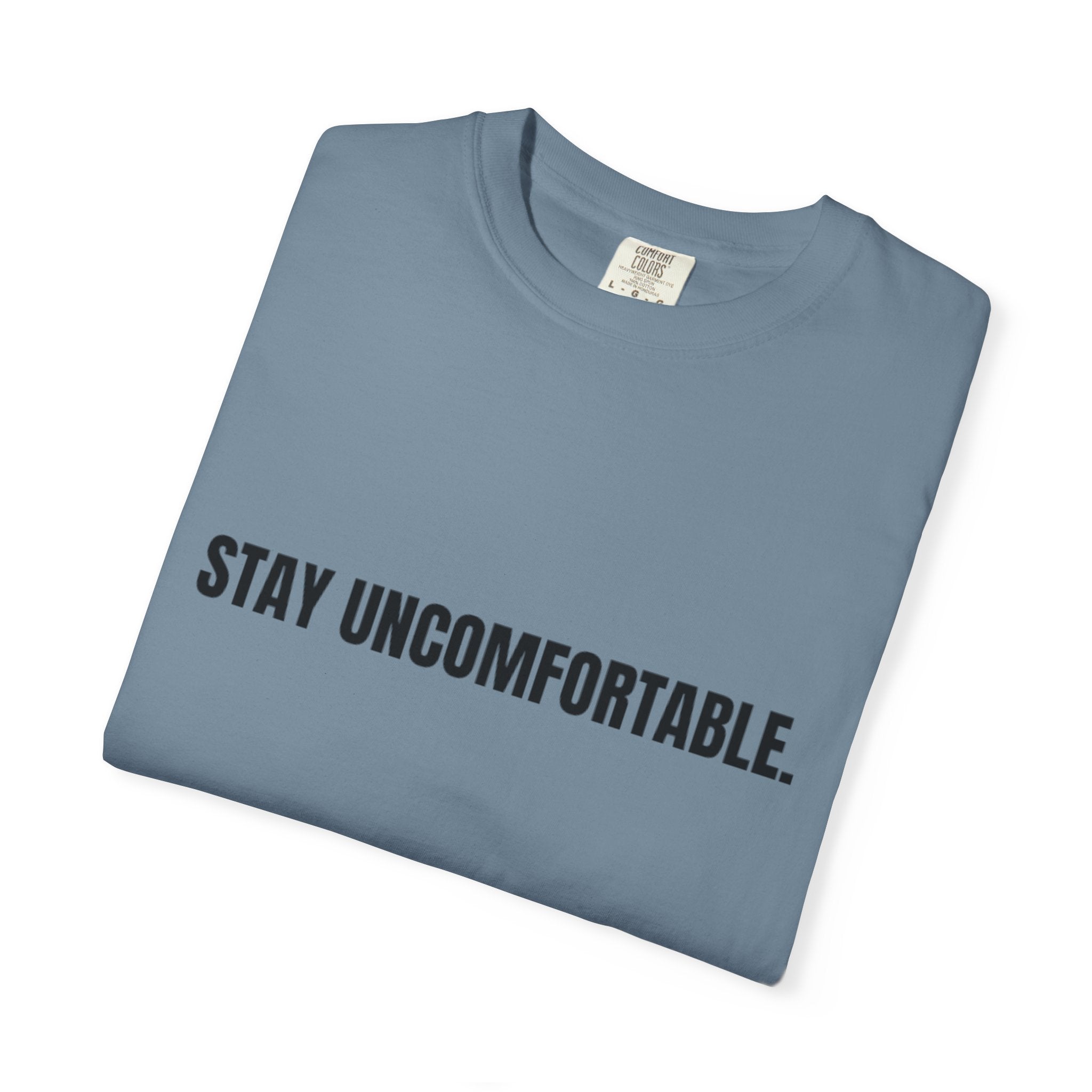 Clingman Fitness Gear, 'Stay Uncomfortable' Comfort Colors T-Shirt, Motivational Tee, Casual Wear, Gym Shirt