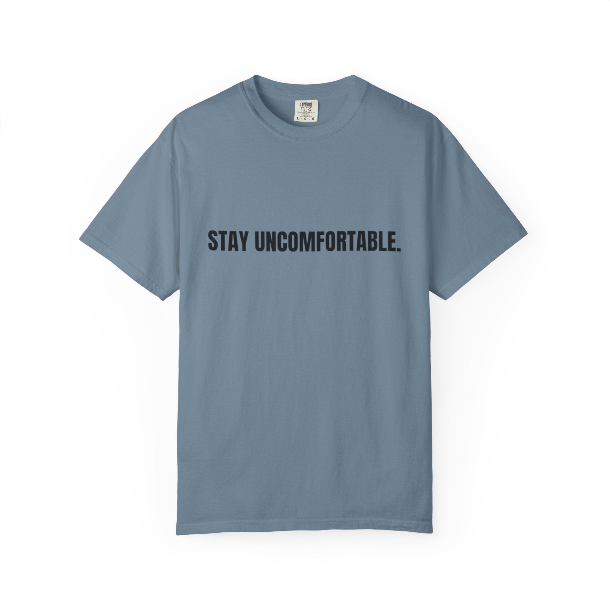 Clingman Fitness Gear, 'Stay Uncomfortable' Comfort Colors T-Shirt, Motivational Tee, Casual Wear, Gym Shirt