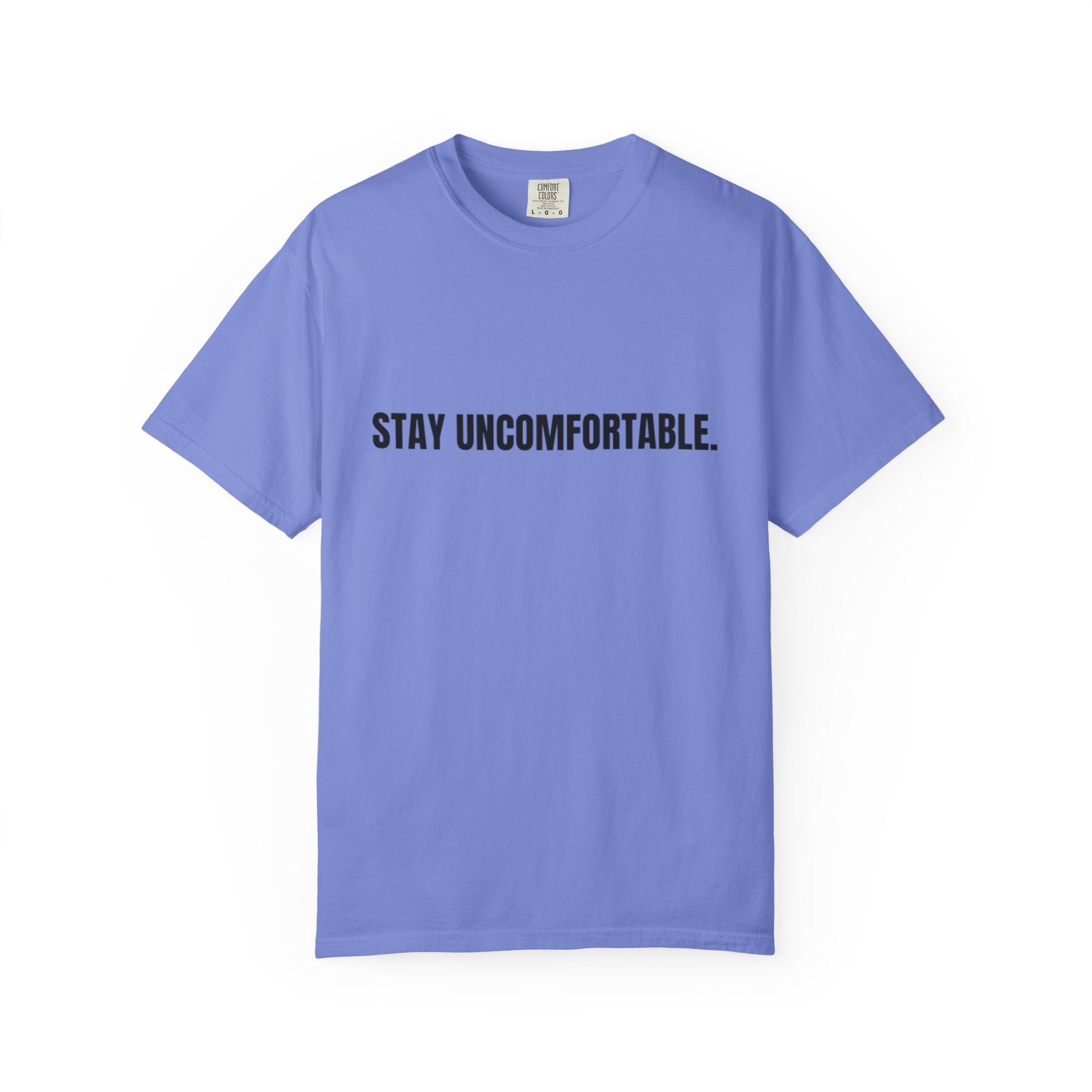 Clingman Fitness Gear, 'Stay Uncomfortable' Comfort Colors T-Shirt, Motivational Tee, Casual Wear, Gym Shirt