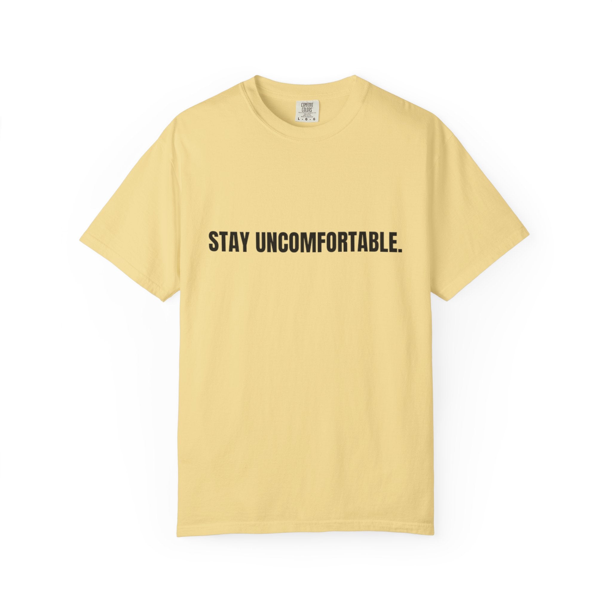 Clingman Fitness Gear, 'Stay Uncomfortable' Comfort Colors T-Shirt, Motivational Tee, Casual Wear, Gym Shirt